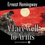 A Farewell to Arms, Ernest Hemingway