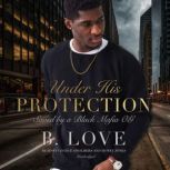 Under His Protection, B. Love