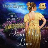 Find Me Love, Dawn Brower