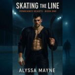 Skating the Line, Alyssa Mayne