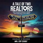 A Tale of Two Realtors, Charles O Rourke