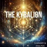The Kybalion Book Summary  Analysis..., Lucien Blackwood