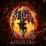 A Shift in Ashes, Maddox Grey