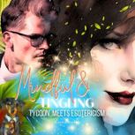 Mindful  tingling TYCOON MEETS ESOTE..., Elisha Kingsmoon