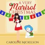 A Very Marisol Christmas, Caroline Mickelson