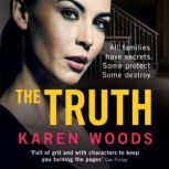 The Truth, Karen Woods