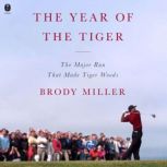The Year of the Tiger, Brody Miller
