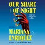 Our Share of Night, Mariana Enriquez