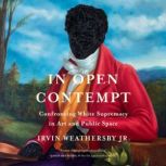 In Open Contempt, Irvin Weathersby Jr.