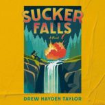 Sucker Falls, Drew Hayden Taylor