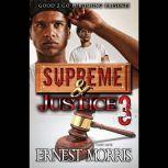 Supreme & Justice 3, Ernest Morris