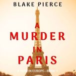 A Murder in Paris, Blake Pierce