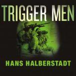 Trigger Men Shadow Team, Spider-Man, the Magnificent Bastards, and the American Combat Sniper, Hans Halberstadt