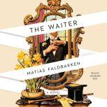 The Waiter, Matias Faldbakken