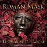 Roman Mask, Thomas M. D. Brooke