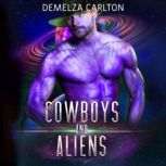 Cowboys and Aliens An Alien Scifi Romance, Demelza Carlton