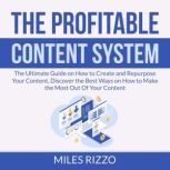 The Profitable Content System, Miles Rizzo