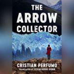 The Arrow Collector, Cristian Perfumo