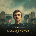 A Cadets Honor, Upton Sinclair