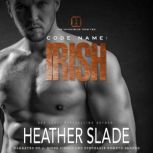 Code Name Irish, Heather Slade