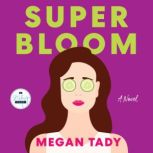 Super Bloom, Megan Tady