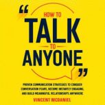 How to Talk to Anyone Proven Communi..., Vincent McDaniel