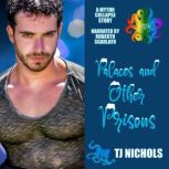 Palaces and other Prisons, TJ Nichols