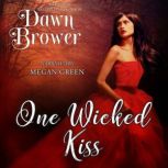 One Wicked Kiss, Dawn Brower