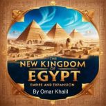 The New Kingdom of Egypt, Omar Khalil