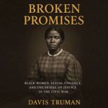 Broken Promises, Davis Truman