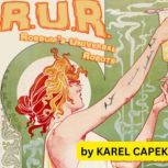 R.U.R. Rossums Universal Robots, Karel Capek 1890  1938