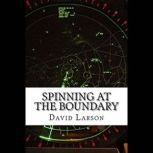 Spinning at the Boundary, David Larson