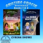 Amazing Gracie Mysteries Books 1  2, Cyrena Shows