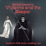 Vivienne and the Reaper Author's full story reading cut, Rachel  Lawson