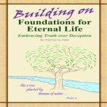 Building on Foundations for Eternal L..., Thomas G. Edel