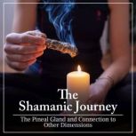 The Shamanic Journey, Lola Gonzalez