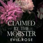 Claimed by the Mobster, Evie Rose