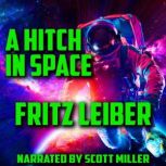 A Hitch in Space, Fritz Leiber