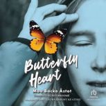 Butterfly Heart, Moa Backe Astot