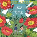 One Time, Sharon Creech