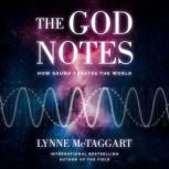 The God Notes, Lynne McTaggart