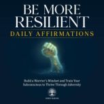 Be More Resilient Daily Affirmations, Inner Wisdom