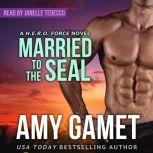 Married to the SEAL, Amy Gamet