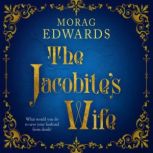 The Jacobites Wife, Morag Edwards