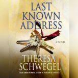 Last Known Address, Theresa Schwegel