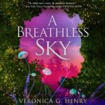 A Breathless Sky, Veronica G. Henry