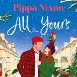 All Yours, Pippa Nixon