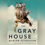 The Gray House, Mariam Petrosyan