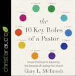 The 10 Key Roles of a Pastor, Gary L. McIntosh