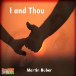 I and Thou, Martin	Buber